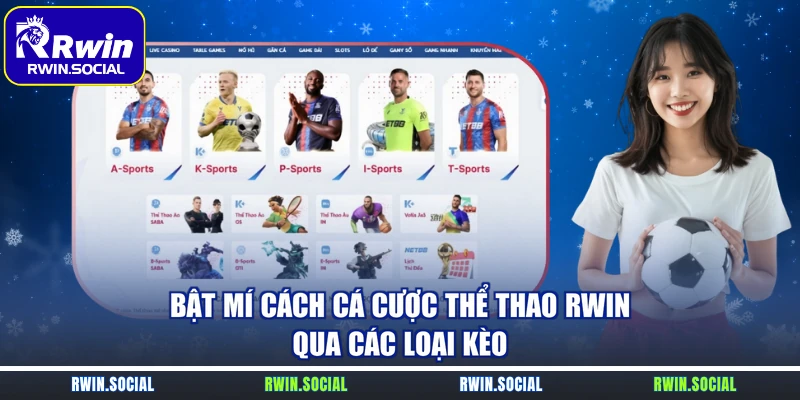 Bật mí cách cá cược thể thao RWin qua các loại kèo