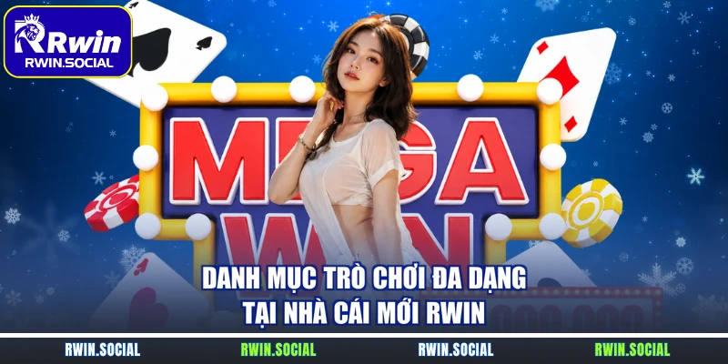 Danh mục trò chơi đa dạng tại nhà cái mới RWin