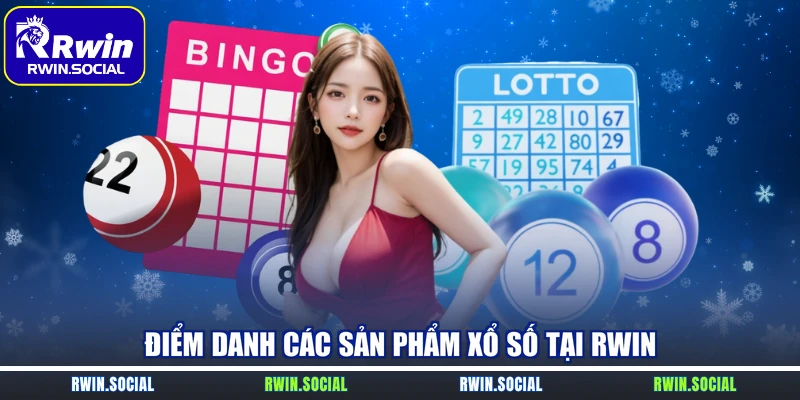 Điểm danh các sản phẩm xổ số tại RWin