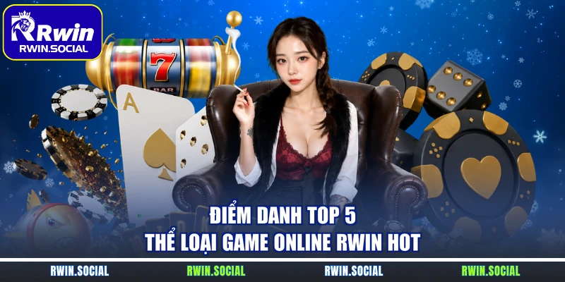 Điểm danh top 5 thể loại game online RWin hot