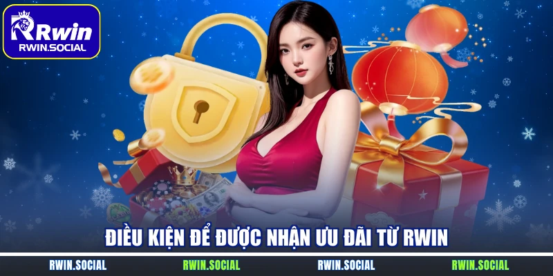 Điều kiện để được nhận ưu đãi từ RWin