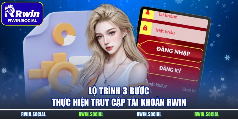 vLộ trình 3 bước thực hiện truy cập tài khoản RWin