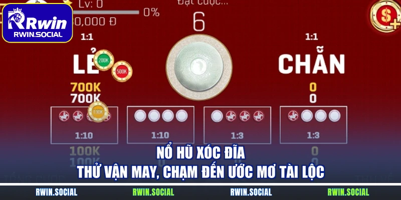 Nổ Hũ Xóc Đĩa – Thử Vận May, Chạm Đến Ước Mơ Tài Lộc