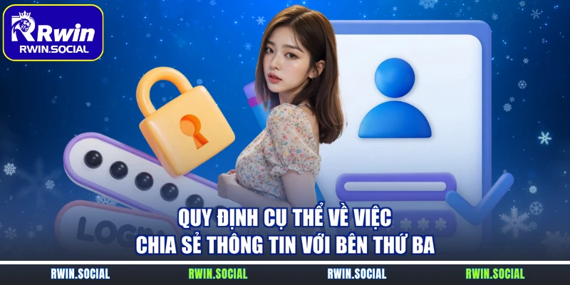 Quy định cụ thể về việc chia sẻ thông tin với bên thứ ba