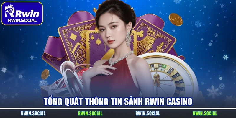 Tổng quát thông tin sảnh RWin casino